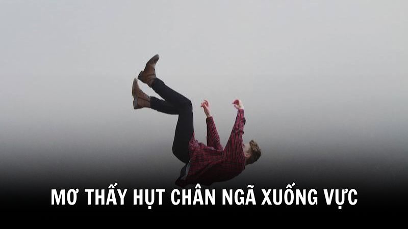 Ý nghĩa nằm mơ thấy hụt chân ngã xuống vực